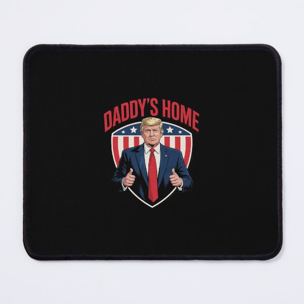 Item preview, Donald Trump Daddy's Home Republican President Humor designed and sold by SyntaxClaw.