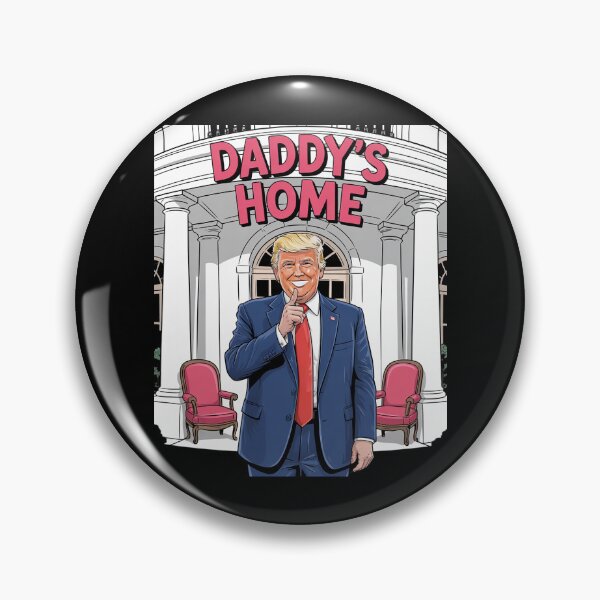 Item preview, Donald Trump Win Trump Daddy's Home  designed and sold by MarryIsMonth.