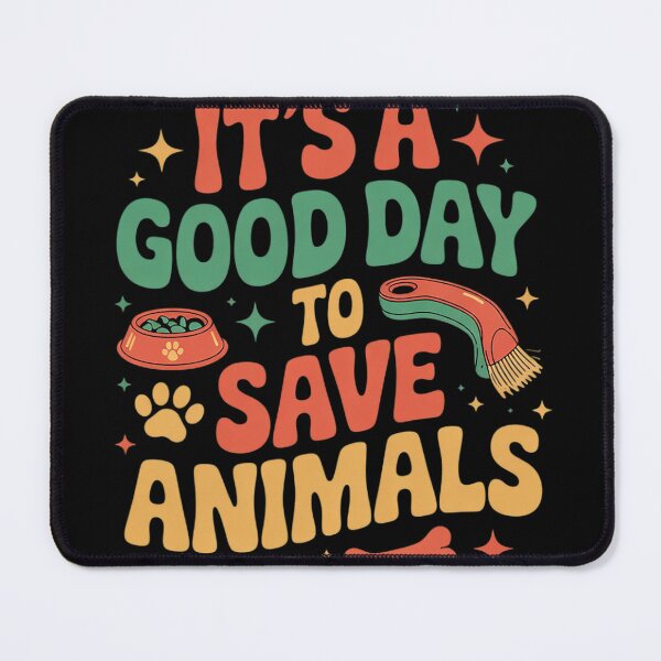 Item preview, It’s A Good-Day To Save Animals, Dog, Cat, Pets, Animals  designed and sold by NailMolisa.