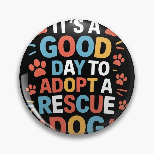 Item preview, It'S A Good Day To Adopt A Rescue Dog, Adopt Animal Rescue  designed and sold by NailMolisa.