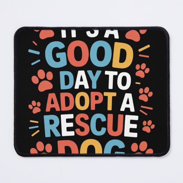 Item preview, It'S A Good Day To Adopt A Rescue Dog, Adopt Animal Rescue designed and sold by NailMolisa.