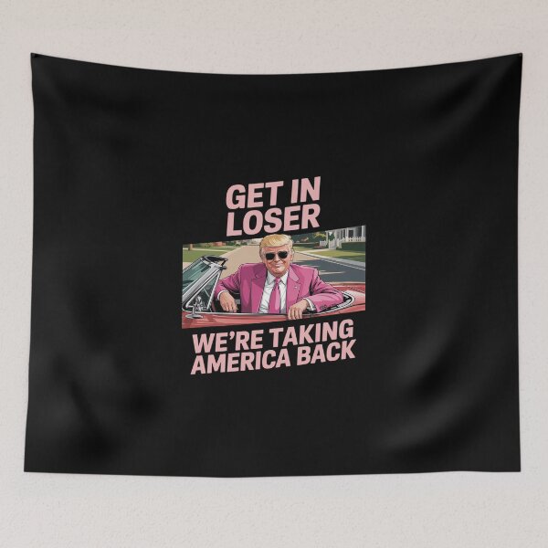 Item preview, Get In Loser We Are Taking America Back Trump  designed and sold by SyntaxClaw.