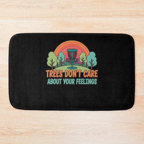 Item preview, Trees Dont Care About Your Feelings Disc Golf designed and sold by LuminOrb.