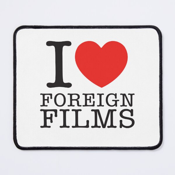 Item preview, I Love Foreign Films designed and sold by shitpostee.