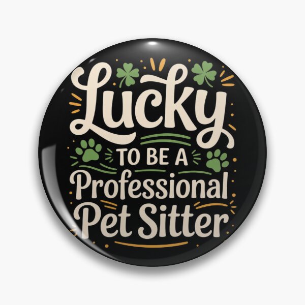 Item preview, Lucky to be a Professional Pet Sitter St. Patrick's Day  designed and sold by InspiredFoul.