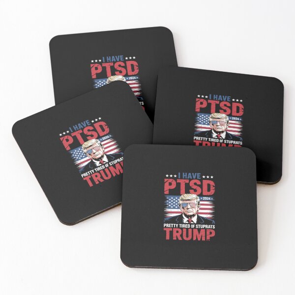 Item preview, I Have PTSD Pretty Tired of Stupid Democrats - Trump  designed and sold by SyntaxClaw.