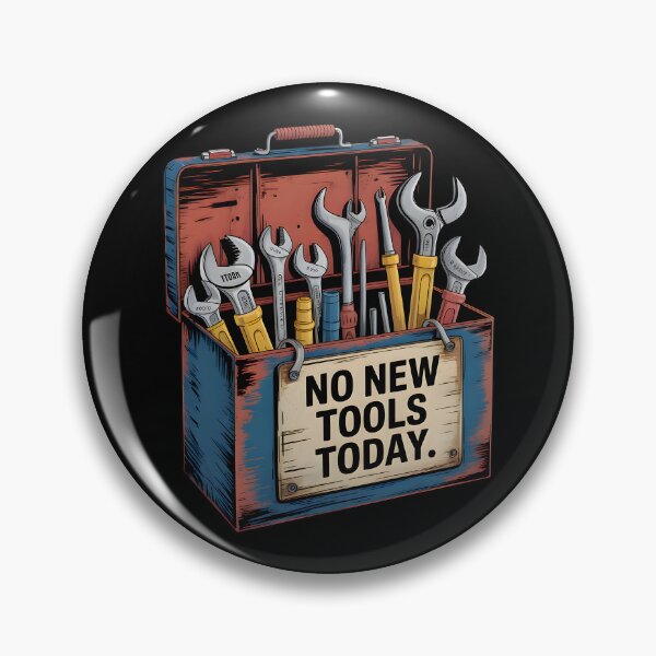 Item preview, No New Tools Today – Funny Tool Lover Meme designed and sold by Millsoft.