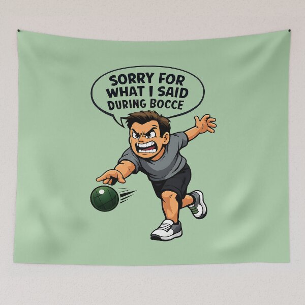 Item preview, Sorry For What I Said During Bocce Funny Bocce Ball Player Quote designed and sold by Aesthetic-Avenue.