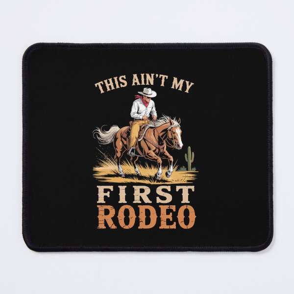 Item preview, This Aint My First Rodeo Cowboy designed and sold by Elenasriveras.