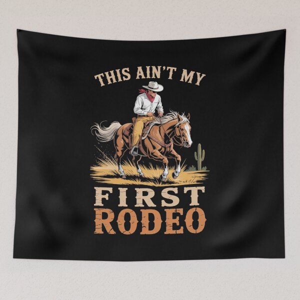 Item preview, This Aint My First Rodeo Cowboy designed and sold by Elenasriveras.