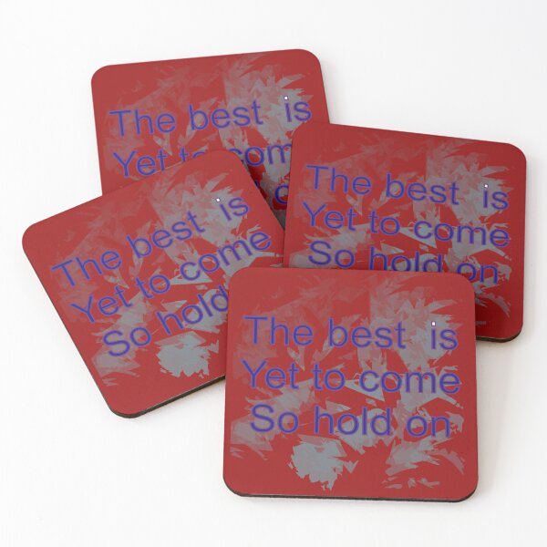 Item preview, The best is yet to come so hold on designed and sold by MA-DREAMER.