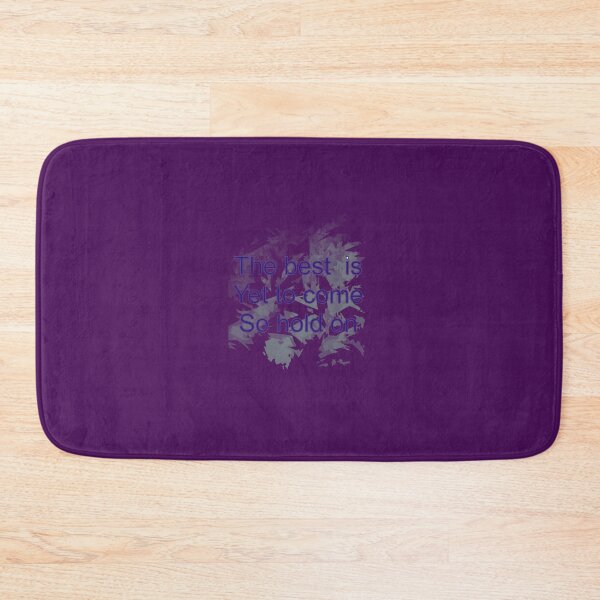 Item preview, The best is yet to come so hold on designed and sold by MA-DREAMER.