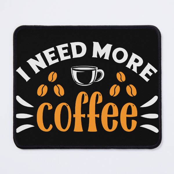 Item preview, I Need More Coffee-Funny Coffee Lover Quote T-Shirt designed and sold by Viktorio Art Shop.