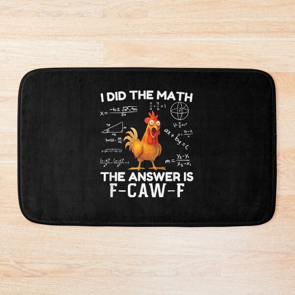 Item preview, I Did The Math The Answer is F-Caw-F Chicken Rooster Meme designed and sold by Juansustait.
