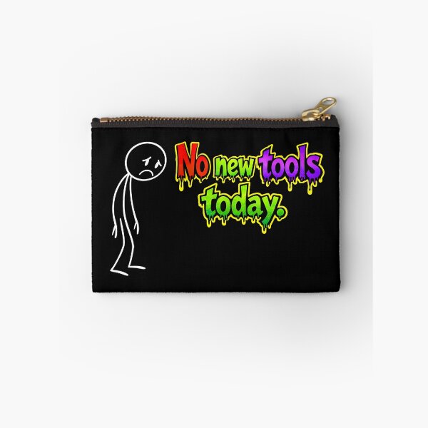 Item preview, No New Tools Today – Funny Tool Lover Meme designed and sold by Millsoft.