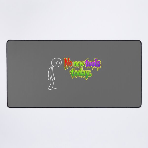 Item preview, No New Tools Today – Funny Tool Lover Meme designed and sold by Millsoft.