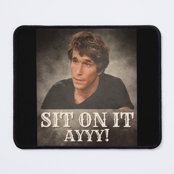 Item preview, Sit On It, Ayyy! – Classic Fonzie Vibes designed and sold by bENBOUA.