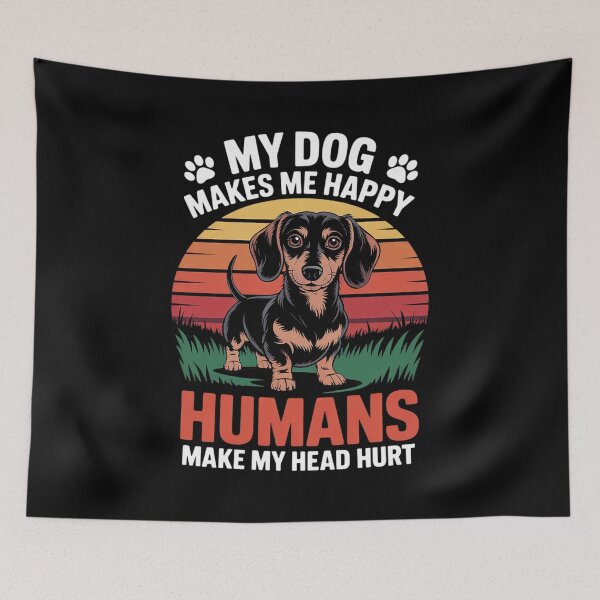 Item preview, My Dog Makes Me Happy Humans Make My Head Hurt Dachshund  designed and sold by InspiredFoul.