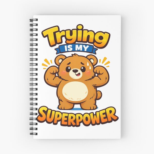 Item preview, Trying Is My Superpower Cute Determined Bear Art designed and sold by Enjoy237.