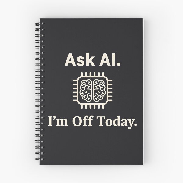 Item preview, Ask Ai I'm Off Today  designed and sold by HowToCanadian.
