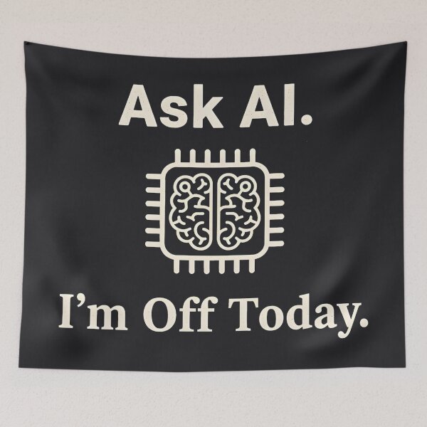 Item preview, Ask Ai I'm Off Today  designed and sold by HowToCanadian.
