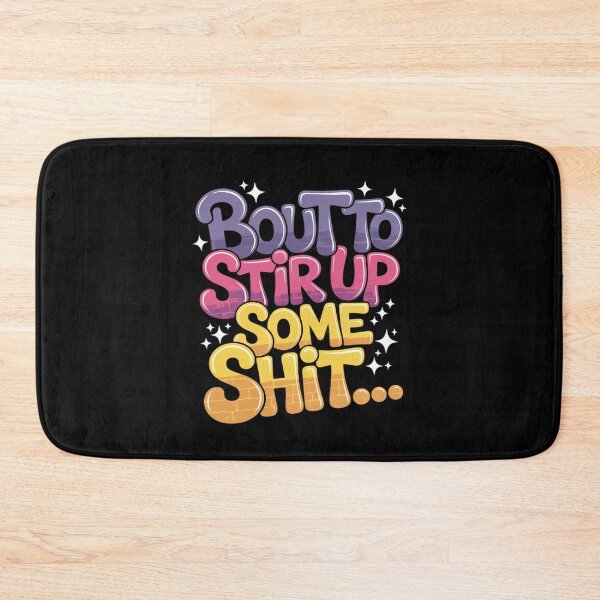 Item preview, Vintage Bout to Stir up Some Shit Funny Joke1  designed and sold by KotexTemu.