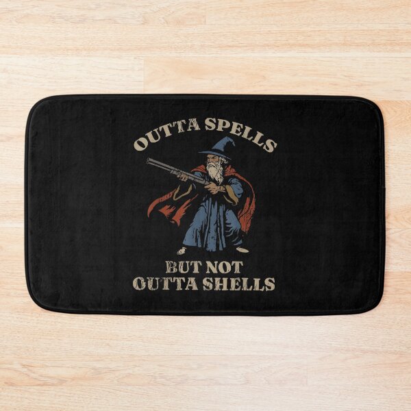 Item preview, Outta Spells But Not Outta Shells Wizard Fantasy Meme designed and sold by JohnBrightIdeas.