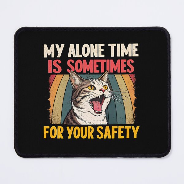 Item preview, My alone time is sometimes for your safety designed and sold by trendspatterns.