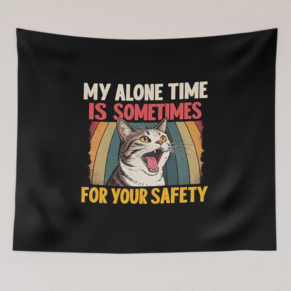 Item preview, My alone time is sometimes for your safety designed and sold by trendspatterns.