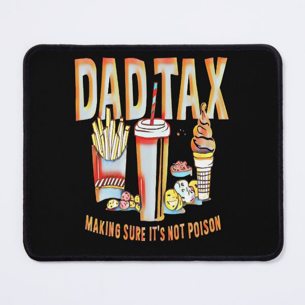 Item preview, Dad Tax Snack Joke designed and sold by creativerooney.