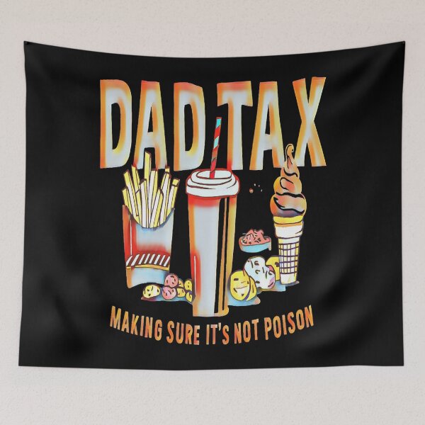 Item preview, Dad Tax Snack Joke designed and sold by creativerooney.