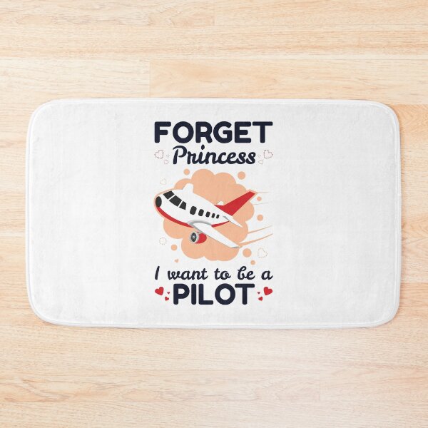 Item preview, Forget Princess I Want to Be a Pilot designed and sold by jaygo.