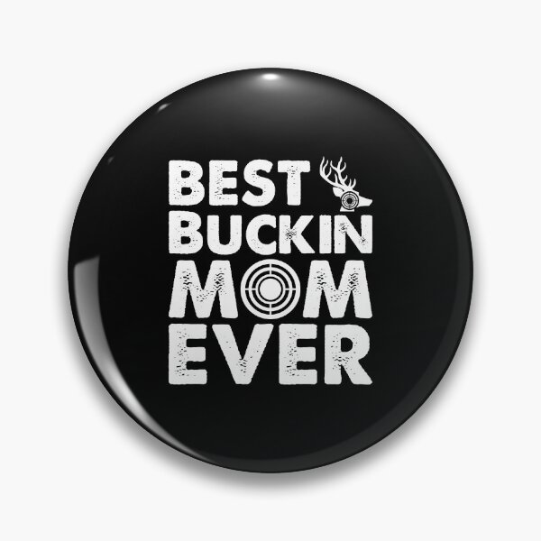 Item preview, Best Buckin Mom Ever Deer Hunting designed and sold by DreamArtmaStudio.
