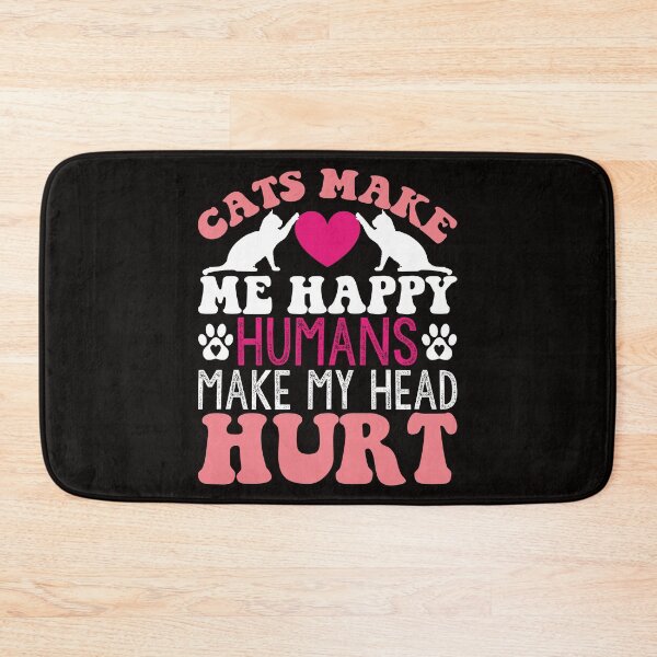 Item preview, Cats Make Me Happy Humans Make My Head Hurt – Funny Cat Lover Quote designed and sold by dianadouri.