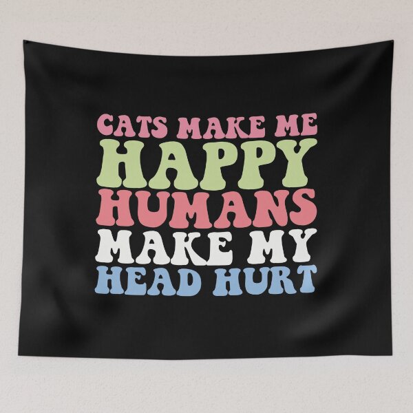 Item preview, Cats Make Me Happy Humans Make My Head Hurt – Funny Cat Lover designed and sold by dianadouri.