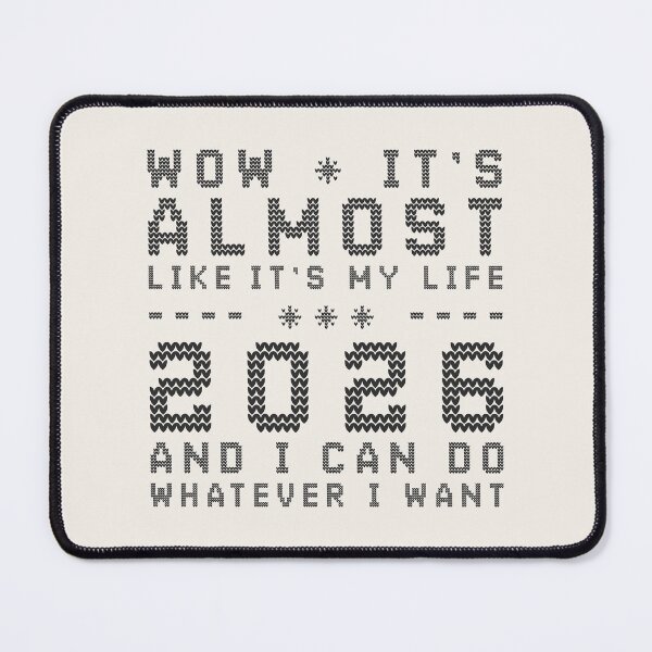 Item preview, Wow it’s almost 2026 and I can do whatever I want – cozy knit typography quote designed and sold by It's all about SHE.
