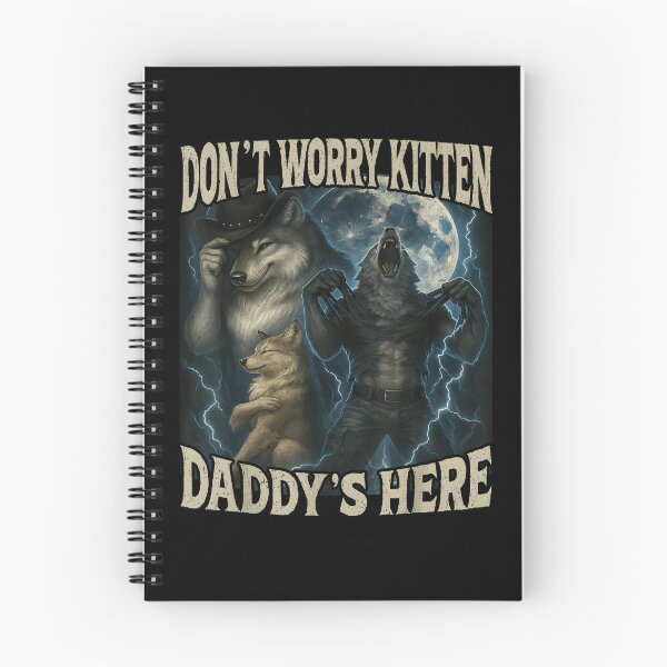 Item preview, Don't Worry Kitten Daddy's Here Funny Alpha Wolf Meme designed and sold by JohnBrightIdeas.