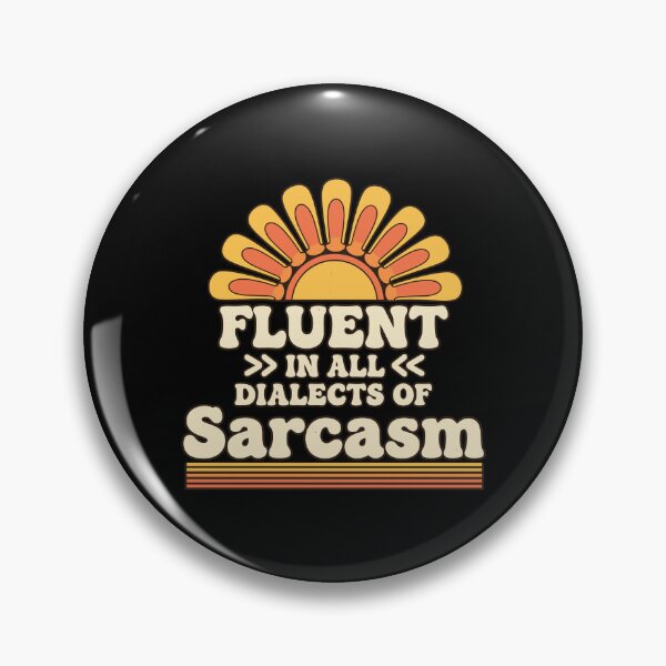 Item preview, Fluent In All Dialects Of Sarcasm Funny Sarcastic designed and sold by adiencarteras.