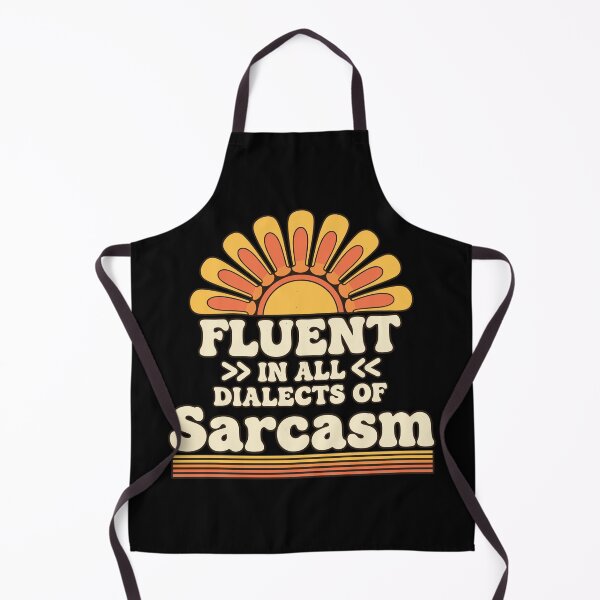 Item preview, Fluent In All Dialects Of Sarcasm Funny Sarcastic designed and sold by adiencarteras.