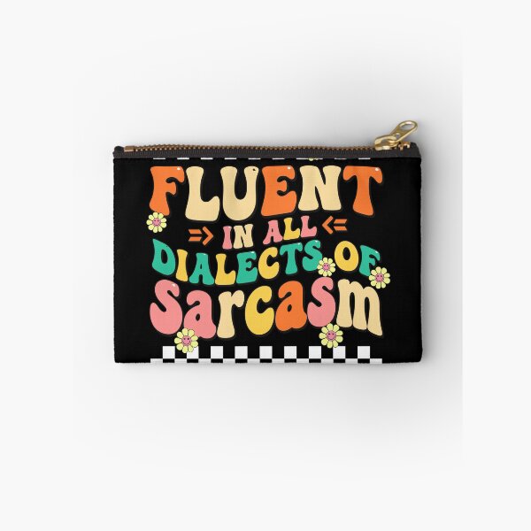 Item preview, Fluent In All Dialects Of Sarcasm Funny Sarcastic Quote designed and sold by adiencarteras.
