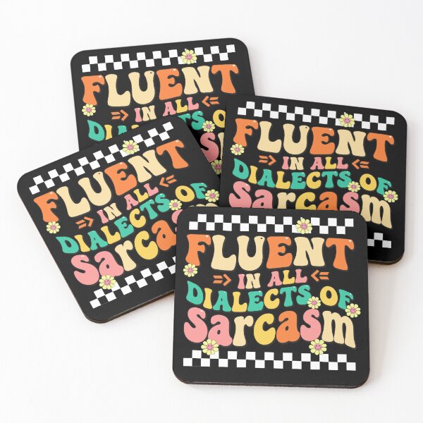 Item preview, Fluent In All Dialects Of Sarcasm Funny Sarcastic Quote designed and sold by adiencarteras.