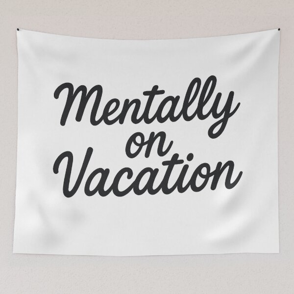 Item preview, Mentally on Vacation designed and sold by luckyyouth.