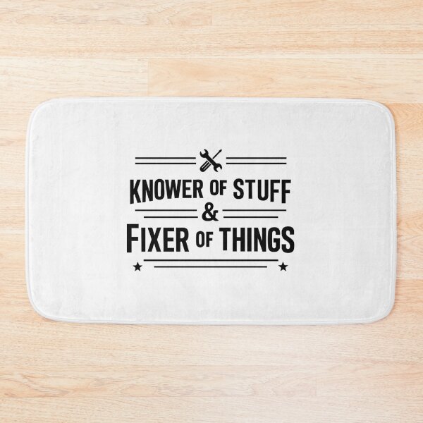 Item preview, Knower of Stuff Fixer of Things designed and sold by CloudyPress.