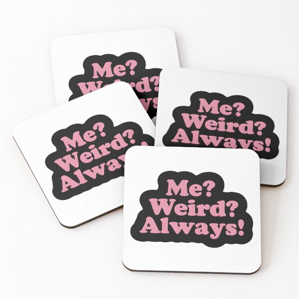 Item preview, Me? Weird? Always! designed and sold by dreamvisionsKG.