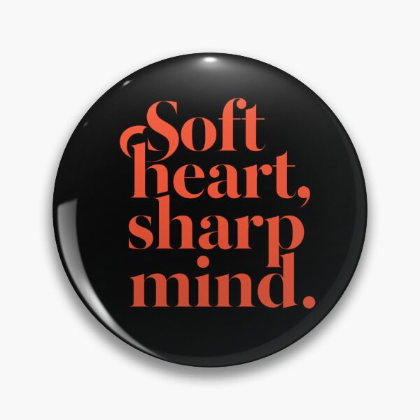 Item preview, Soft Heart Sharp Mind designed and sold by RDproject.