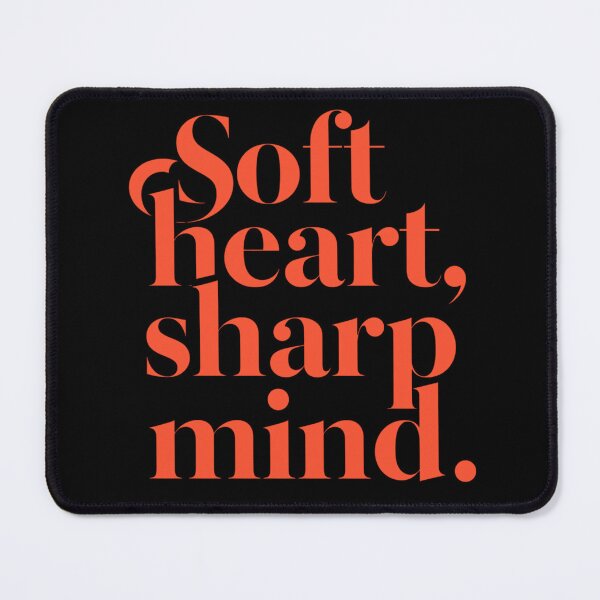Item preview, Soft Heart Sharp Mind designed and sold by RDproject.