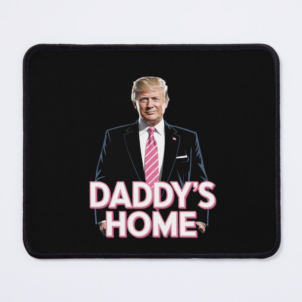 Item preview, daddys home trump 1 designed and sold by MythWoot.