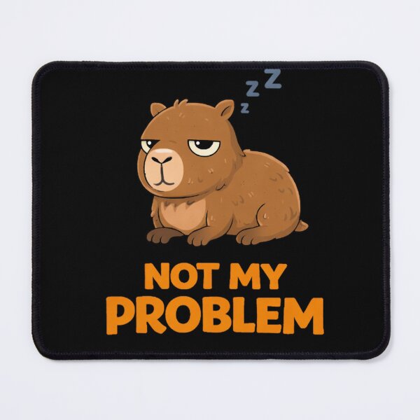 Item preview, Sleepy Capybara Not My Problem designed and sold by Papier Atelier Art.