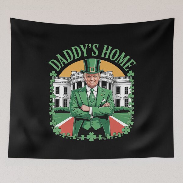 Item preview, Trump Daddys Home White House St Patricks Day  designed and sold by PowAcademy.