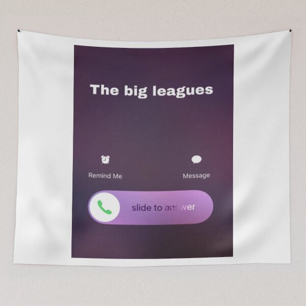 Item preview, The Big Leagues Calling Meme designed and sold by LookinFreshh.